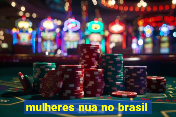 mulheres nua no brasil